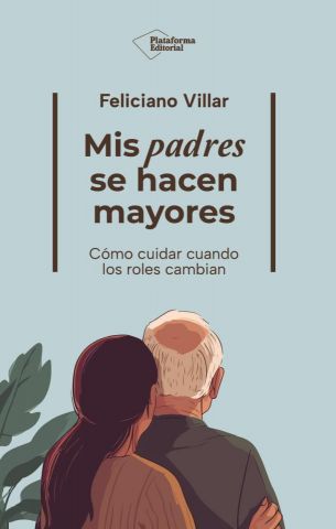 MIS PADRES SE HACEN MAYORES (PLATAFORMA)