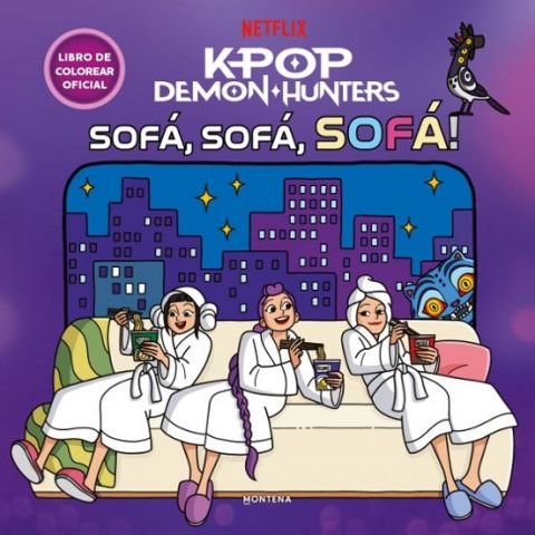 K-POP DEMON HUNTERS. ¡SOFÁ, SOFÁ, SOFÁ! (MONTENA)