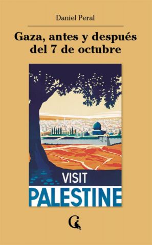 GAZA, ANTES Y DESPUÉS DEL 7 DE OCTUBRE (ESCRITOS CONTEXTATARIOS)